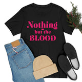 Nothing but the blood of JESUS  Short Sleeve Tee - AGAPE KINGDOM INC