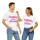 Nothing but the blood of JESUS  Short Sleeve Tee - AGAPE KINGDOM INC