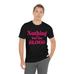 Nothing but the blood of JESUS  Short Sleeve Tee - AGAPE KINGDOM INC