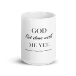 GOD not done with me Mug - AGAPE KINGDOM INC