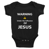Under the Influence of Jesus  Infant Bodysuit - AGAPE KINGDOM INC