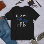 Men’s “Know desire to fit in”Short-Sleeve  T-Shirt - AGAPE KINGDOM INC