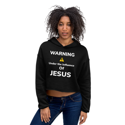 Under the Influence of Jesus  Crop Hoodie - AGAPE KINGDOM INC
