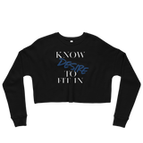 Women’s “Know desire to fit in”Crop Sweatshirt - AGAPE KINGDOM INC