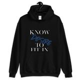 Men’s “Know desire to fit in “Hooded Sweatshirt - AGAPE KINGDOM INC