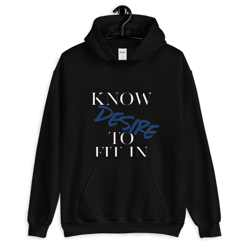 Women’s “Know desire to fit in”Hooded Sweatshirt - AGAPE KINGDOM INC