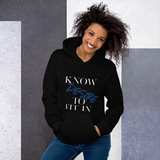 Women’s “Know desire to fit in”Hooded Sweatshirt - AGAPE KINGDOM INC