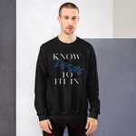 “Mens Know desire to fit in”Sweatshirt - AGAPE KINGDOM INC