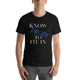 Men’s “Know desire to fit in”Short-Sleeve  T-Shirt - AGAPE KINGDOM INC