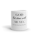 GOD not done with me Mug - AGAPE KINGDOM INC