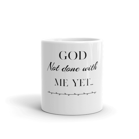 GOD not done with me Mug - AGAPE KINGDOM INC
