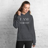 I Am Worthy Women’s  Hoodie - AGAPE KINGDOM INC