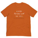 God Not done with me Short-Sleeve T-Shirt