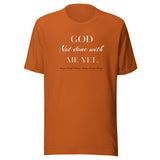 God Not done with me Short-Sleeve T-Shirt