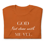 God Not done with me Short-Sleeve T-Shirt
