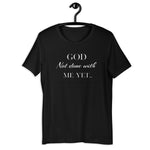 God Not done with me Short-Sleeve T-Shirt