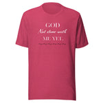 God Not done with me Short-Sleeve T-Shirt