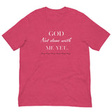 God Not done with me Short-Sleeve T-Shirt