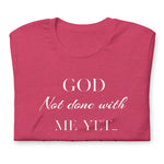 God Not done with me Short-Sleeve T-Shirt