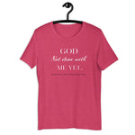 God Not done with me Short-Sleeve T-Shirt