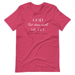 God Not done with me Short-Sleeve T-Shirt