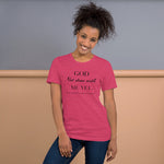 God not done with me Short-Sleeve T-Shirt - AGAPE KINGDOM INC