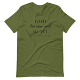 God not done with me Short-Sleeve T-Shirt - AGAPE KINGDOM INC