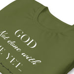 God Not done with me Short-Sleeve T-Shirt