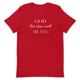 God Not done with me Short-Sleeve T-Shirt