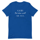 God Not done with me Short-Sleeve T-Shirt