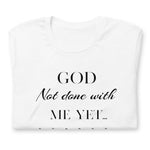 God not done with me Short-Sleeve T-Shirt - AGAPE KINGDOM INC