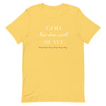 God Not done with me Short-Sleeve T-Shirt