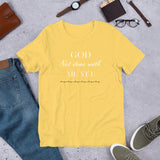 God Not done with me Short-Sleeve T-Shirt